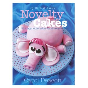 Quick and Easy Novelty Cakes Book